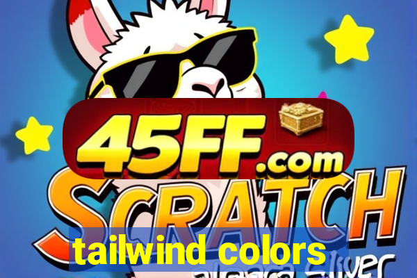 tailwind colors